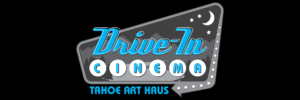 Tahoe City Drive-In Movie Theater
