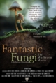 Fantastic Fungi: The Mushroom Movie